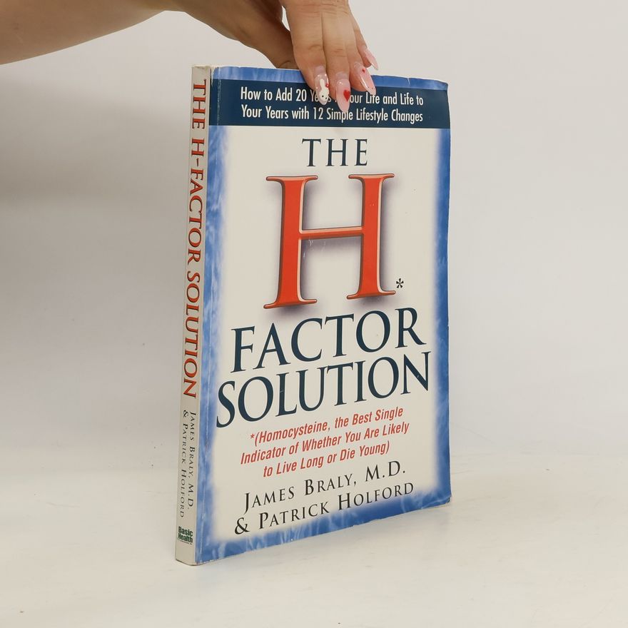 James Braly The H Factor Solution