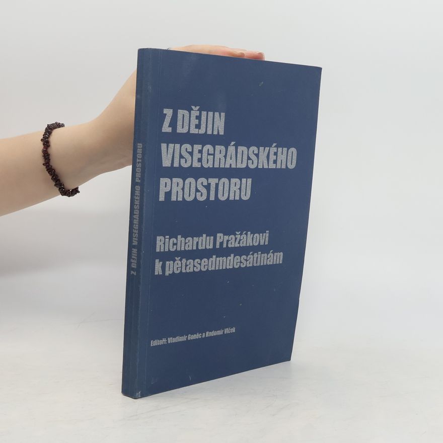 Vladimír Goněc Z dějin Visegrádského prostoru