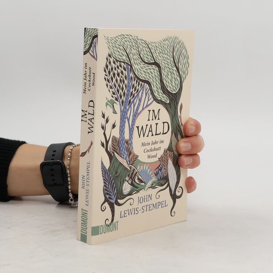 John Lewis-Stempel Im Wald