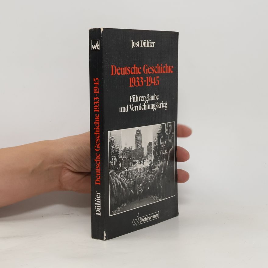Jost Dülffer Deutsche Geschichte 1933 - 1945