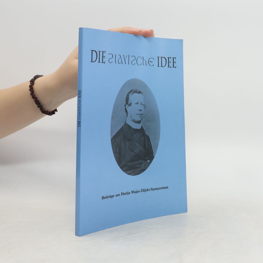Andreas Moritsch Die slavische Idee