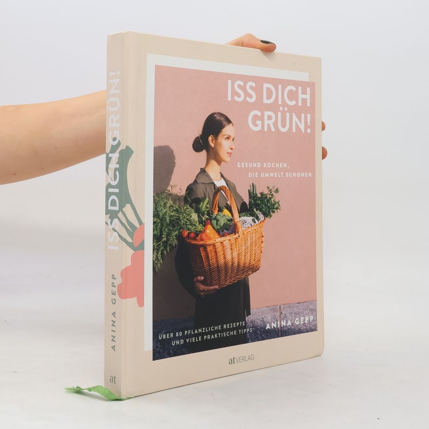 Anina Gepp Iss dich grün!