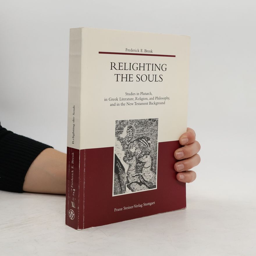 Frederick E. Brenk Relighting the souls