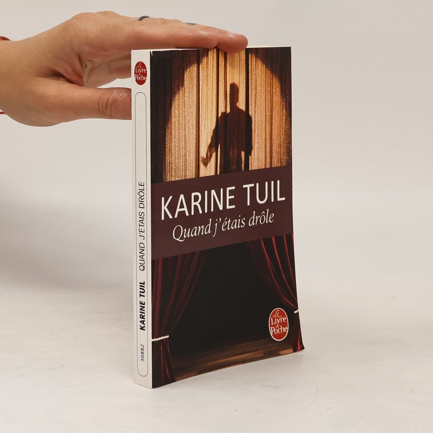 Karine Tuil Quand j'étais drôle
