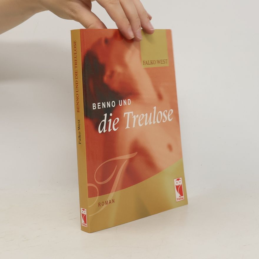 Falko West Benno und die Treulose