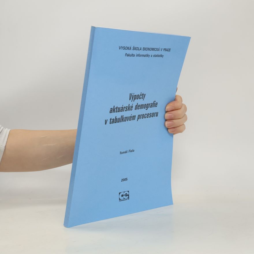 Tomáš Fiala Výpočty aktuárské demografie v tabulkovém procesoru