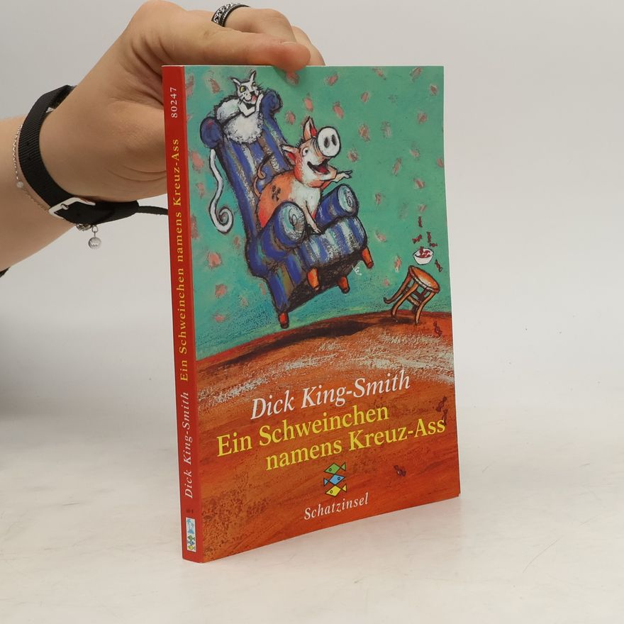 Dick King-Smith Ein Schweinchen namens Kreuz-Ass