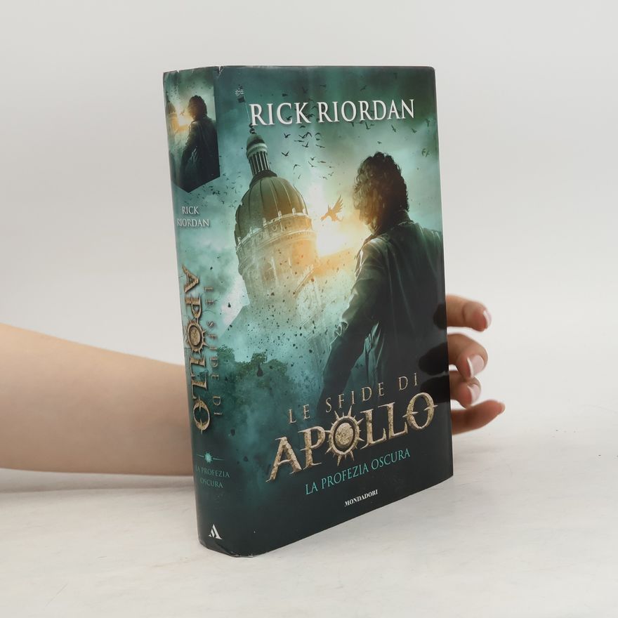 Rick Riordan Le sfide di Apollo. La profezia oscura