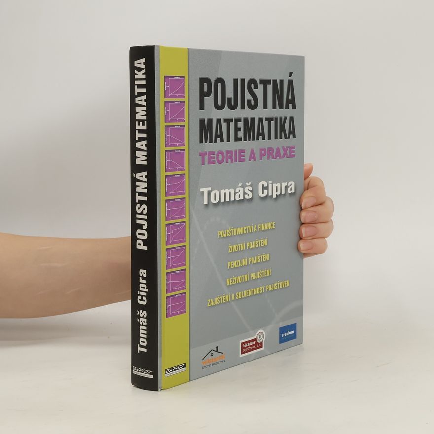 Tomáš Cipra Pojistná matematika - teorie a praxe, II. vydání