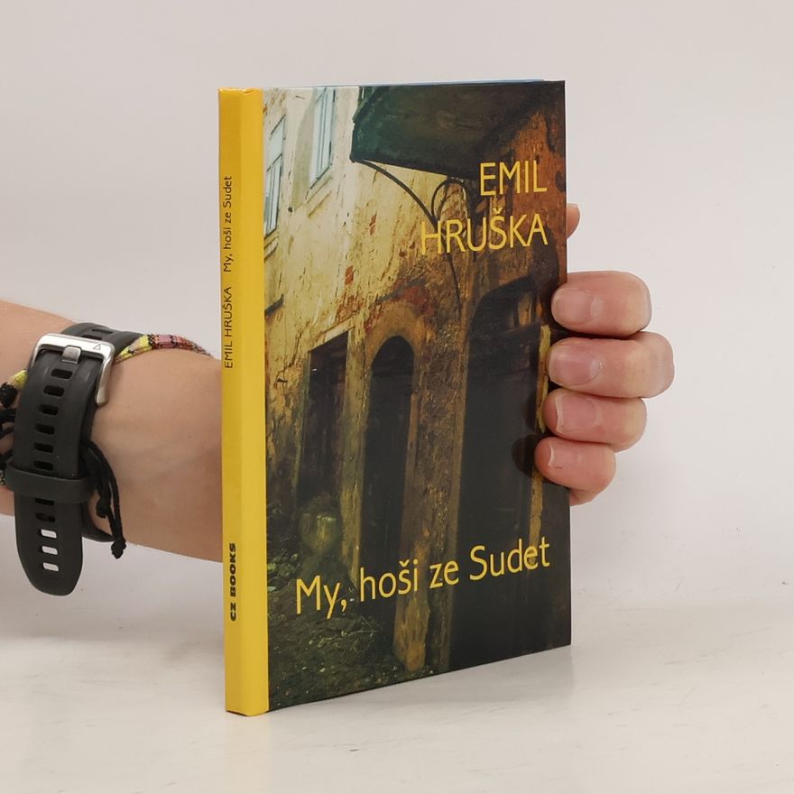 Emil Hruška My, hoši ze Sudet