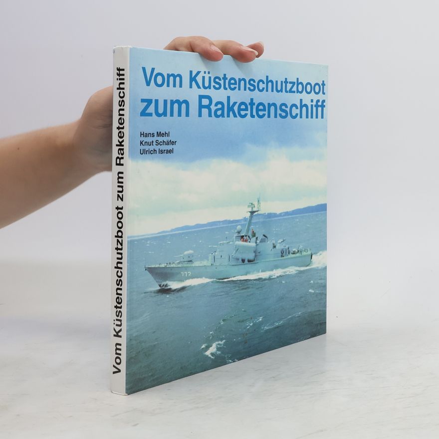 Hans Mehl Vom Küstenschutzboot zum Raketenschiff