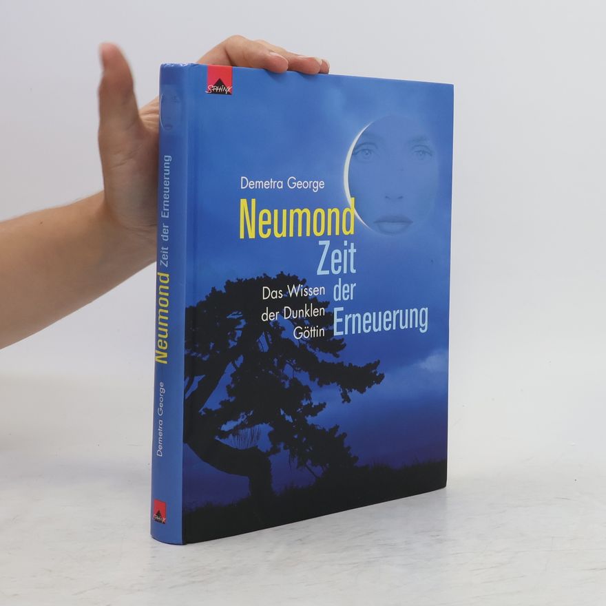 Demetra George Neumond, Zeit der Erneuerung. Das Wissen der dunklen Göttin