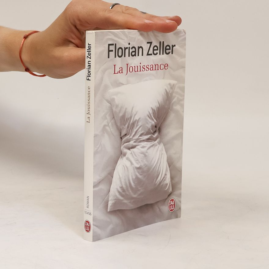 Florian Zeller La jouissance