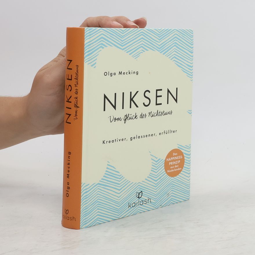 Olga Mecking Niksen - Die Kunst des Nichtstuns