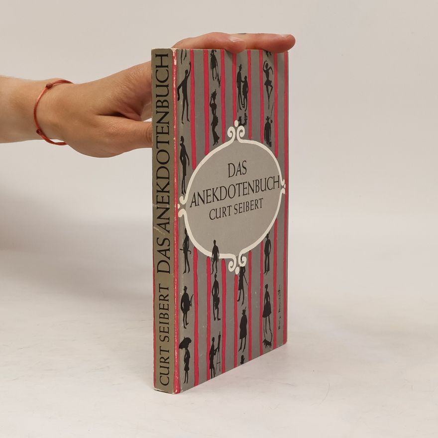 Curt Seibert Das Anekdotenbuch