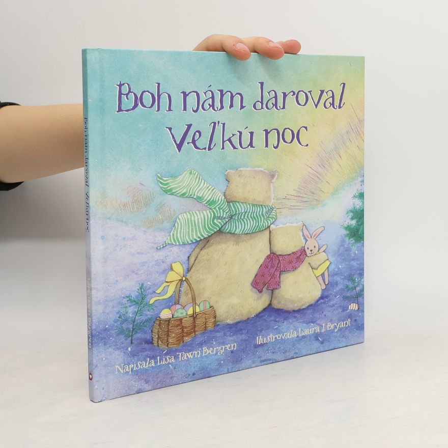 Lisa Tawn Bergren Boh nám daroval Veľkú noc