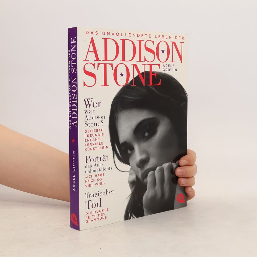 Adele Griffin Das unvollendete Leben der Addison Stone