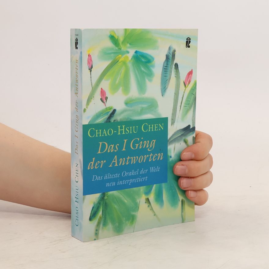 Chao Hsiu Chen Das I Ging der Antworten