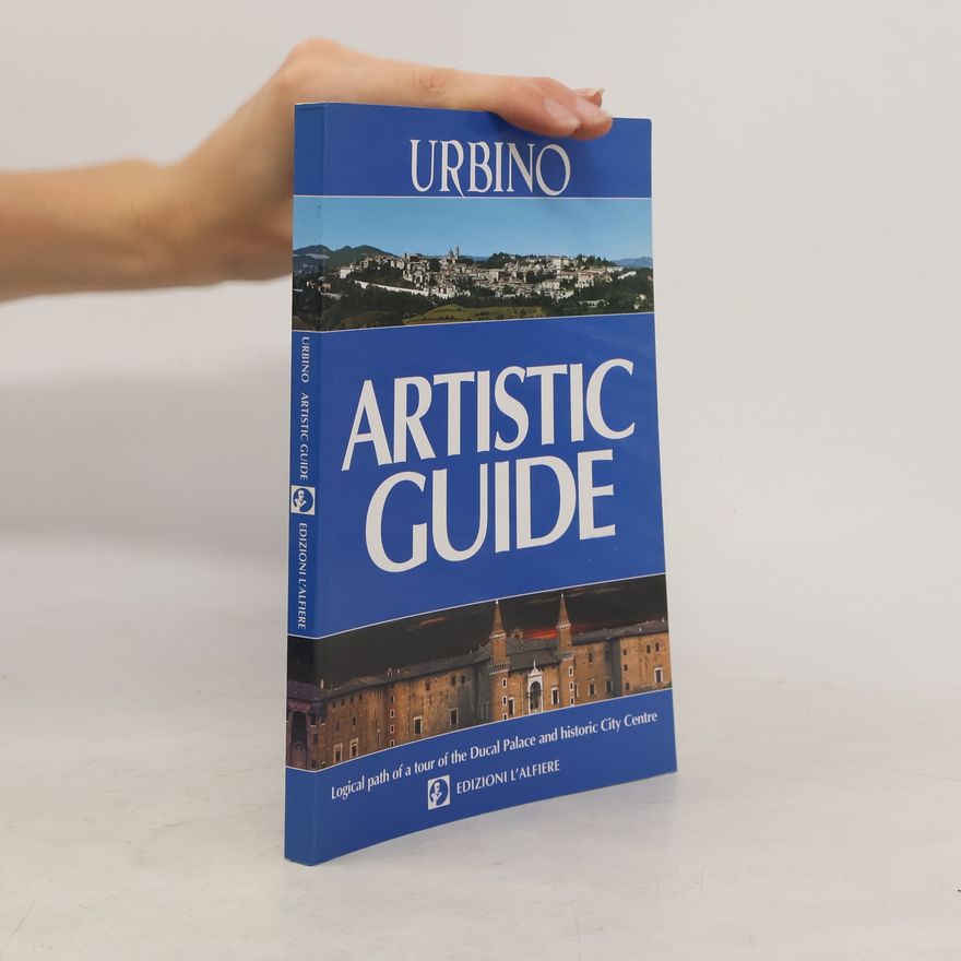 Various authors Urbino. Artistic Guide