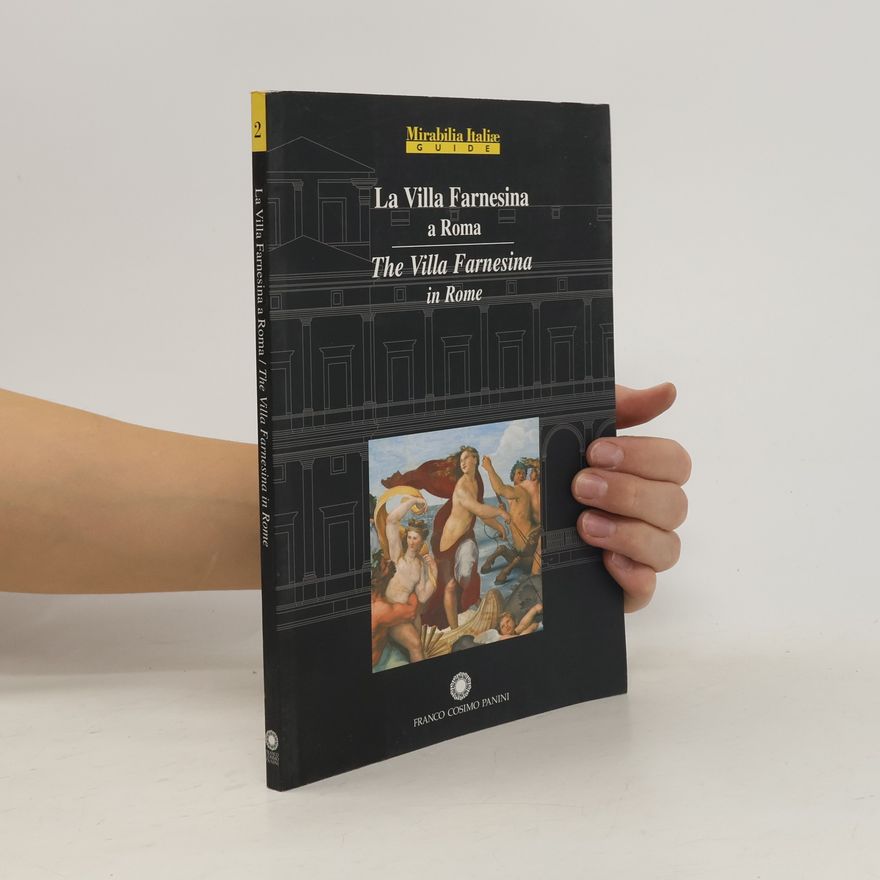 Kolektív autorov Mirabilia Italiæ Guide - 2: La Villa Farnesina a Roma