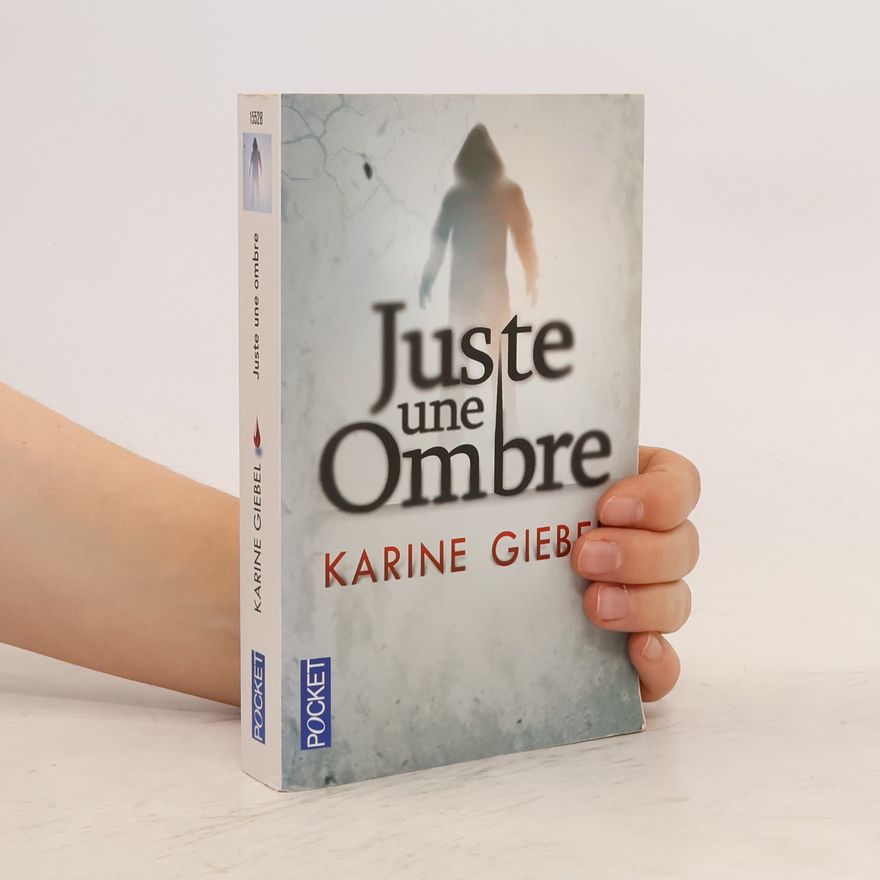 Karine Giebel Juste une ombre. Die Flügel, mein Engel, zerreiß ich dir, französische Ausgabe