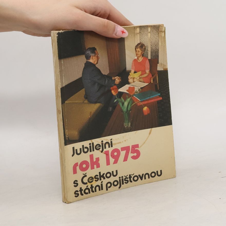 Collectif d'auteurs Jubilejní rok 1975 s Českou státní pojišťovnου