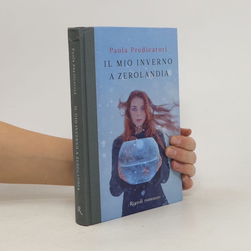 Paola Predicatori Rizzoli romanzo: Il mio inverno a Zerolandia