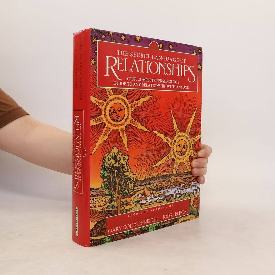 Gary Goldschneider The Secret Language of Relationships