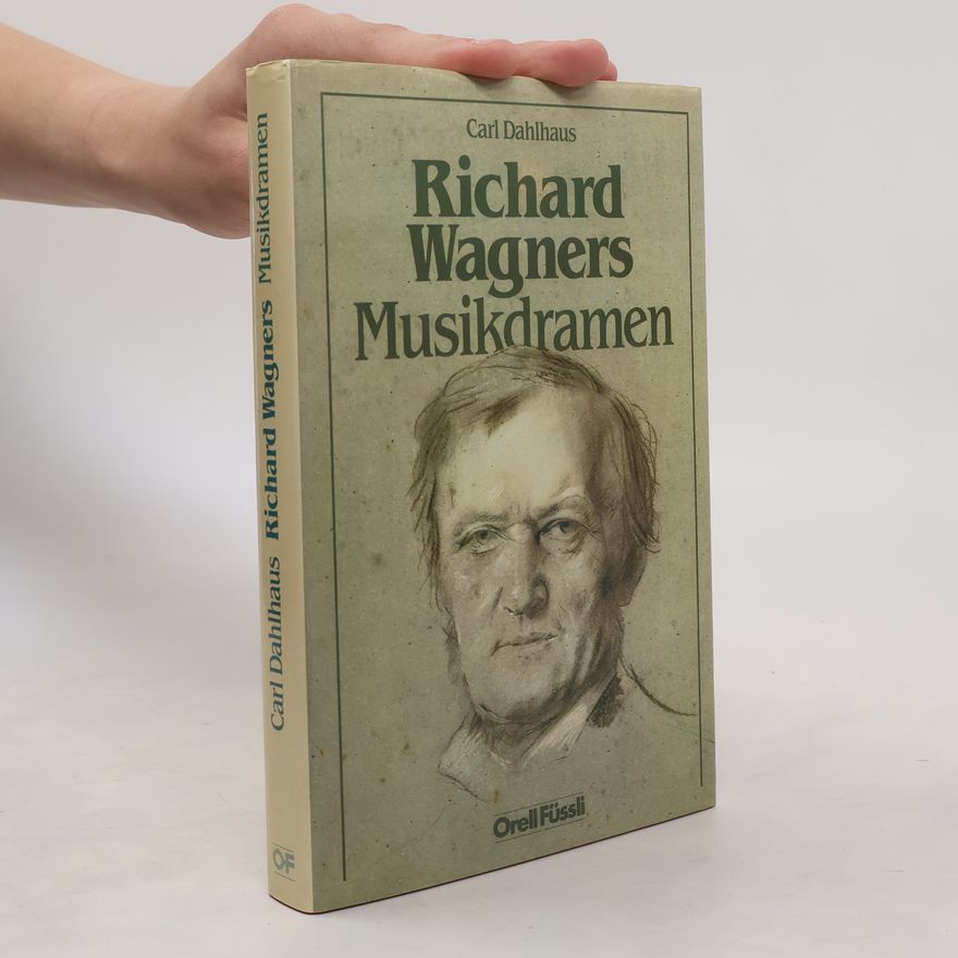 Carl Dahlhaus Richard Wagners Musikdramen