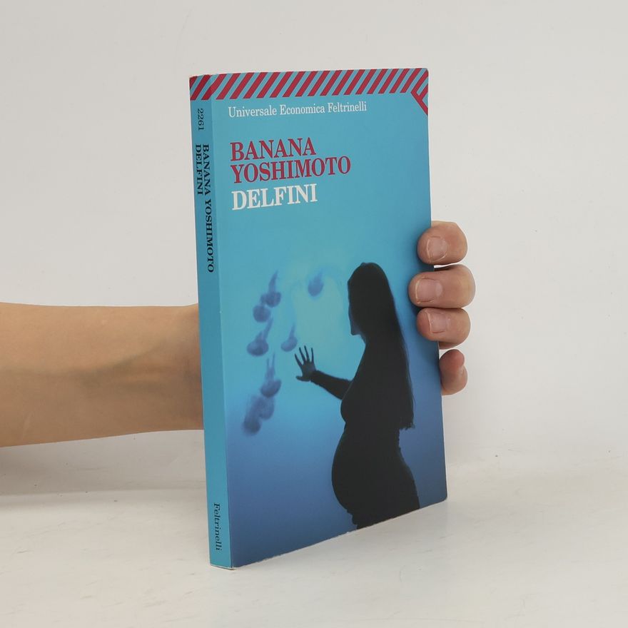 Banana Yoshimoto Universale Economica Feltrinelli: Delfini