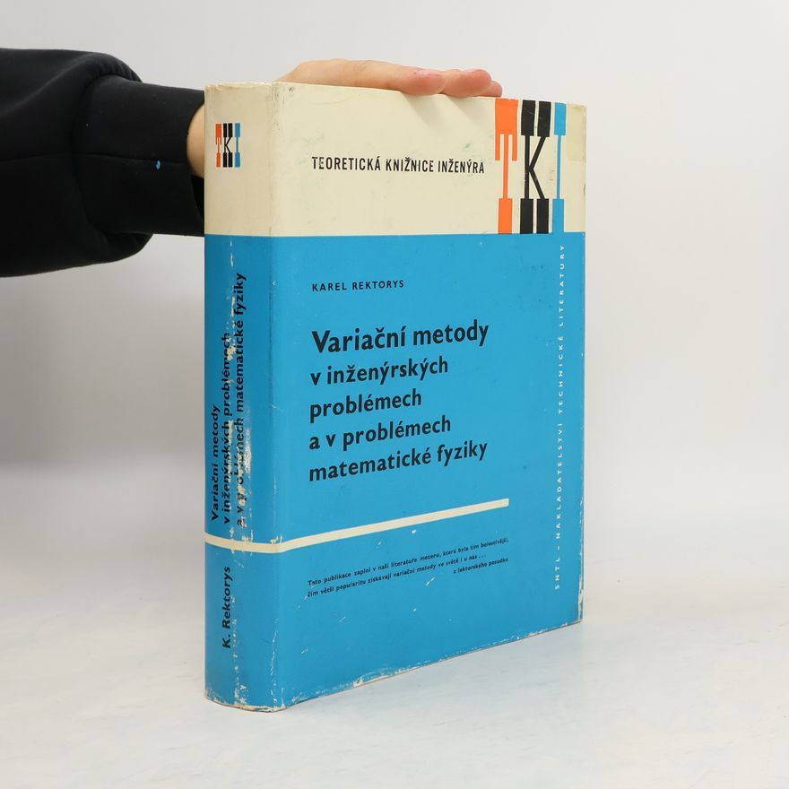 Karel Rektorys Variační metody v inženýrských problémech a v problémech matematické fyziky