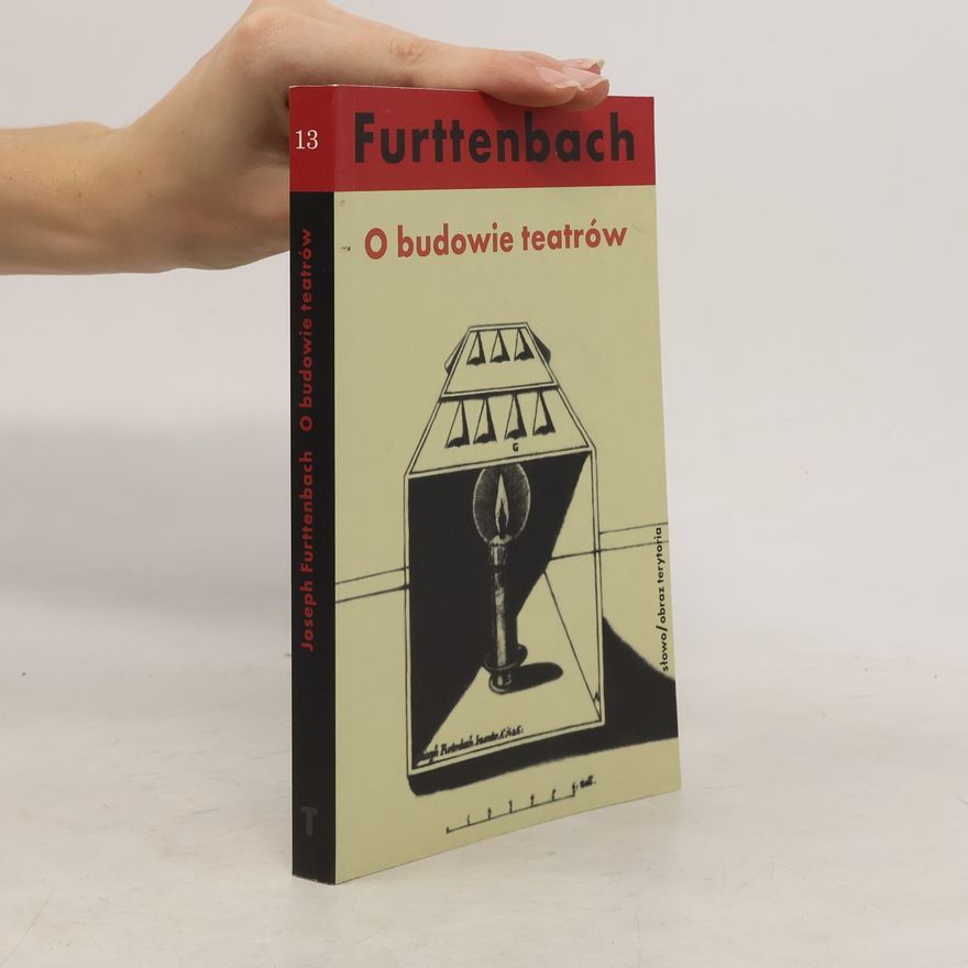 Joseph Furttenbach O budowie teatrów