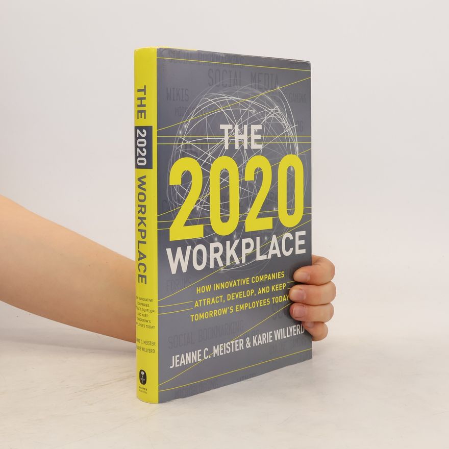 Karie Willyerd The 2020 Workplace