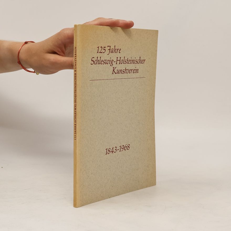 Autorenkollektiv 125 Jahre Schleswig-Holsteinischer Kunstverein
