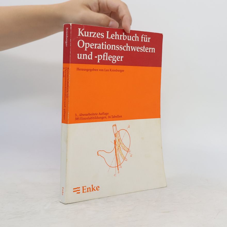 Leo Kronberger Kurzes Lehrbuch für Operationsschwestern und -pfleger