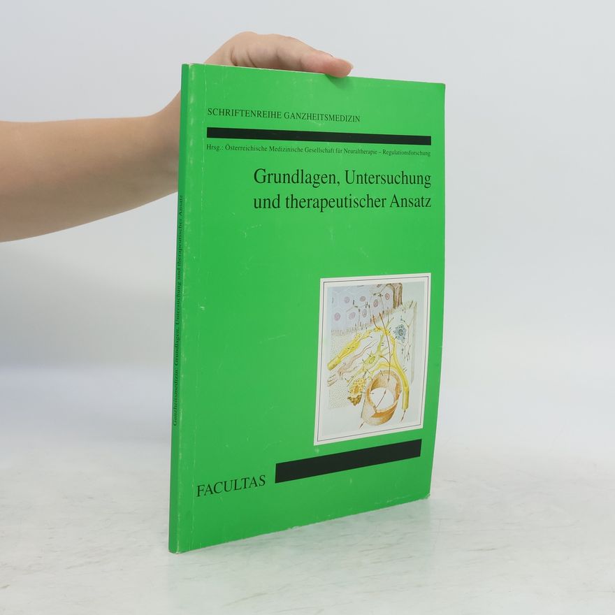 Autorenkollektiv Grundlagen, Untersuchung und therapeutischer Ansatz