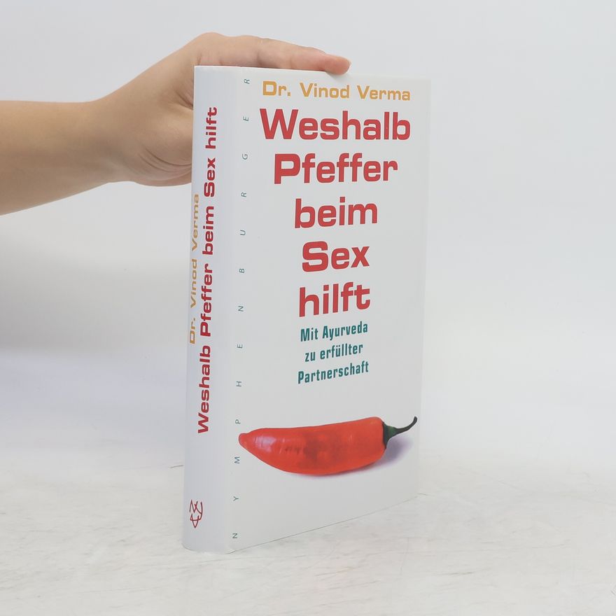 Vinod Verma Weshalb Pfeffer beim Sex hilft