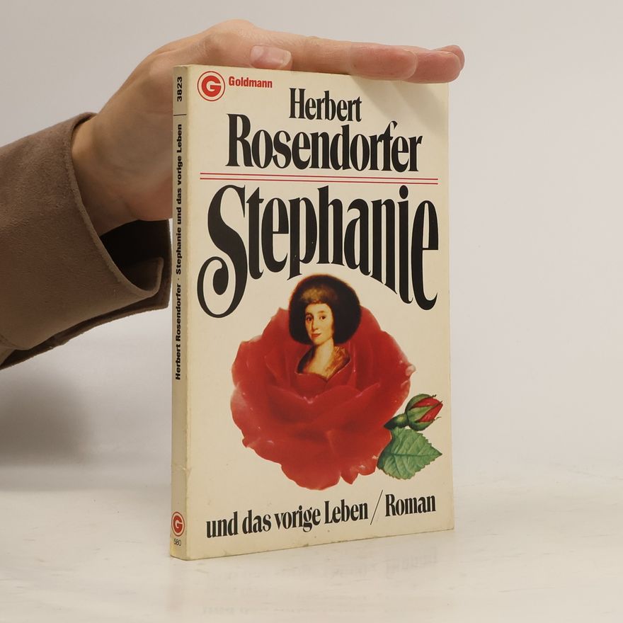 Herbert Rosendorfer Stephanie und das vorige Leben