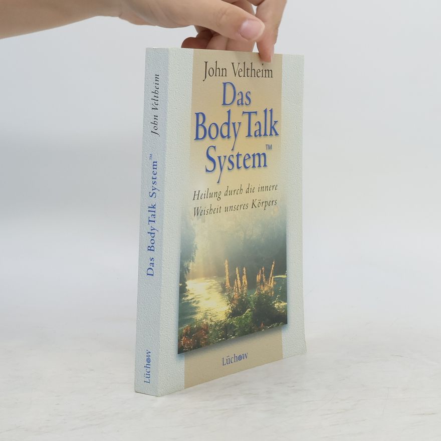 John Veltheim Das Body-Talk-System