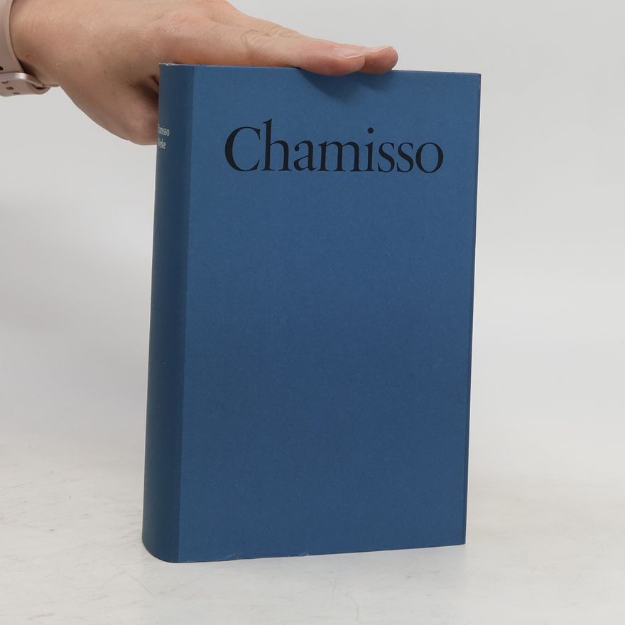 Adelbert von Chamisso Chamisso Werke