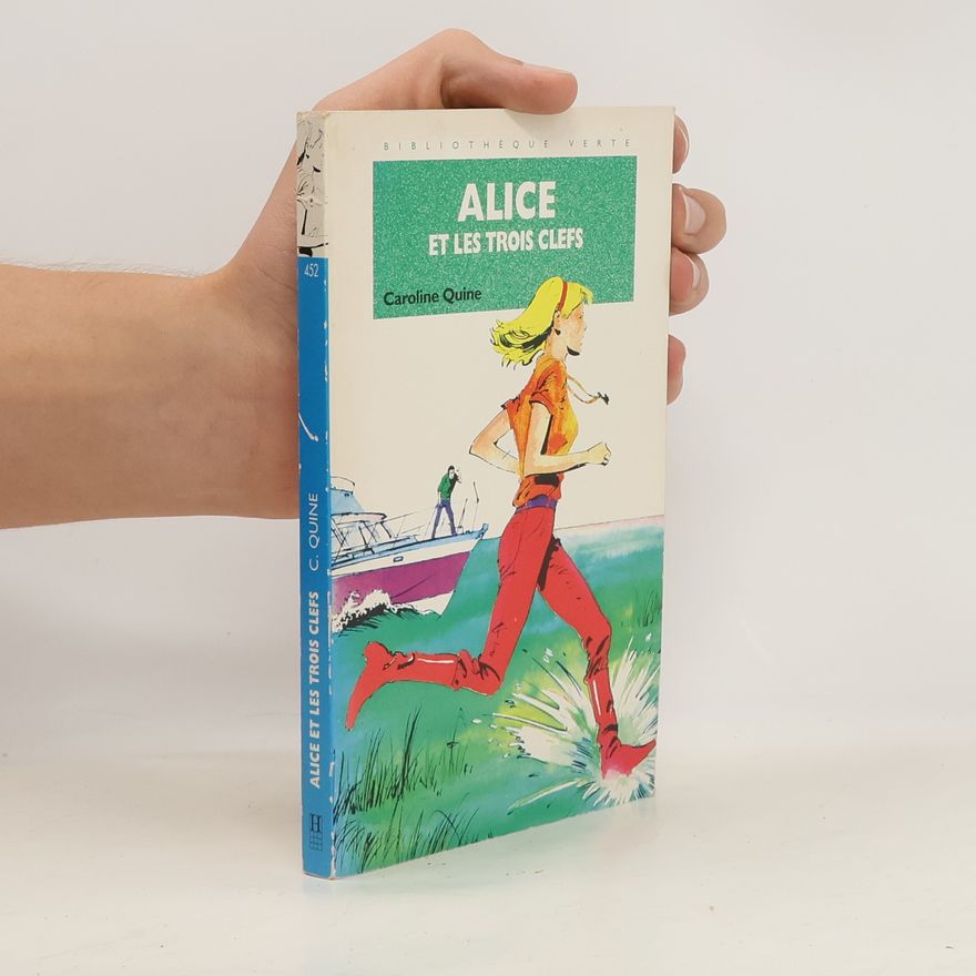 Carolyn Keene Alice et les trois clefs