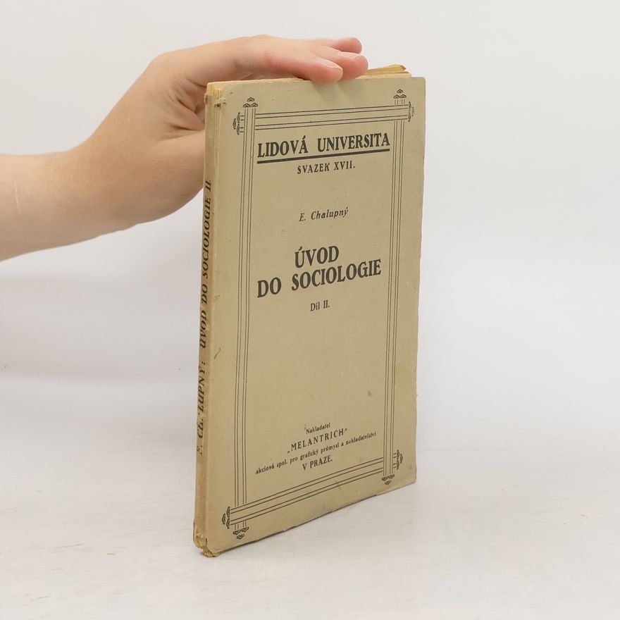 Emanuel Chalupný Úvod do sociologie. Díl II.