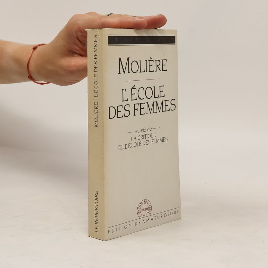Molière L'École des Femmes / La Critique de l'École des Femmes