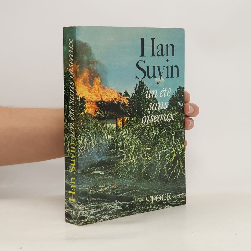 Han Suyin Un été sans oiseaux