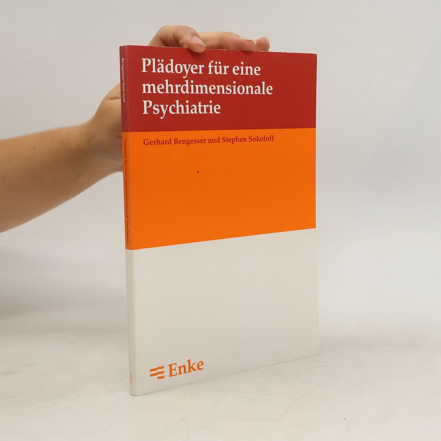 Gerhard Bengesser Plädoyer für eine mehrdimensionale Psychiatrie
