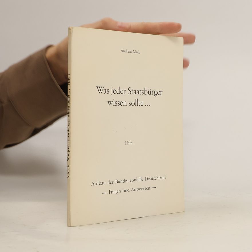 Andreas Mack Was jeder Staatsbürger wissen sollte ...