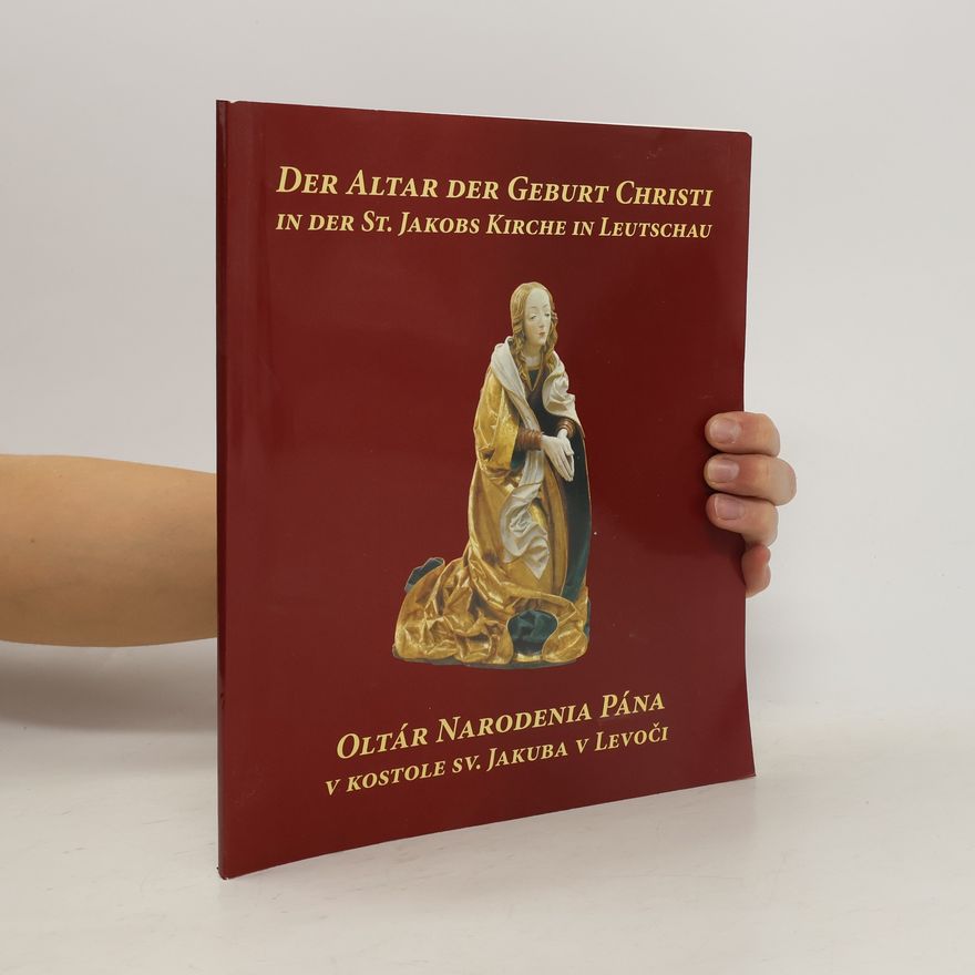 Eva Spalekova Der Altar der Geburt Christi in der St. Jakobs Kirche in Leutschau
