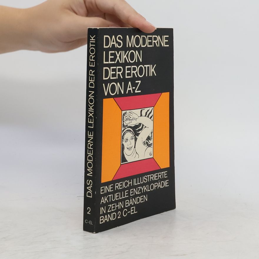 Autorenkollektiv Das moderne Lexikon der Erotik von A-Z. Band 2 C-EL