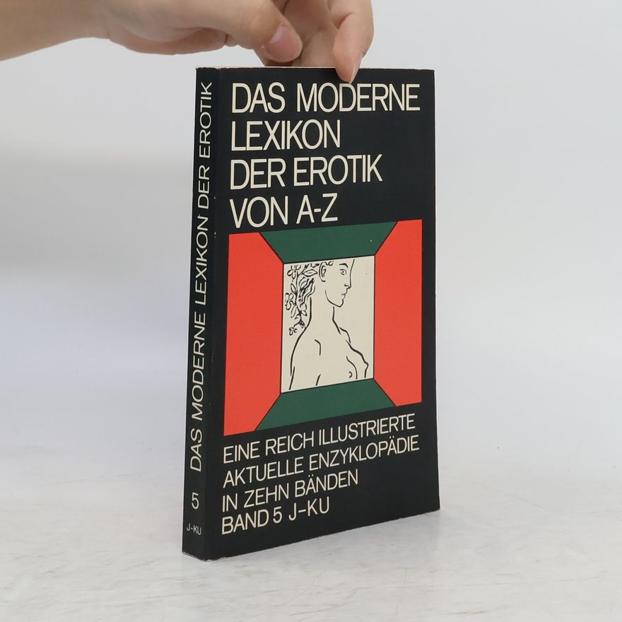 Autorenkollektiv Das Moderne Lexikon der Erotik von A-Z. Band 5. J-KU