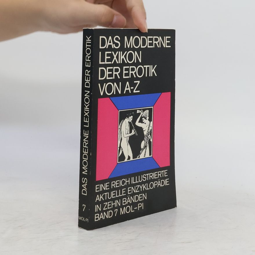 Autorenkollektiv Das Moderne Lexikon Der Erotik Von A-Z. Band 7. Mol-Pl